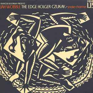 Jah Wobble The Edge Holger Czukay - Snake Charmer